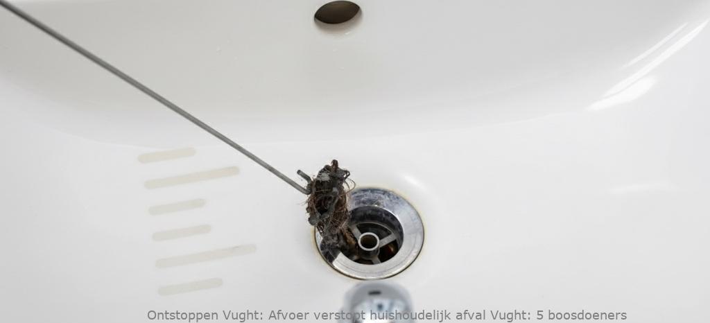 Afvoer verstopt huishoudelijk afval Vught: 5 boosdoeners